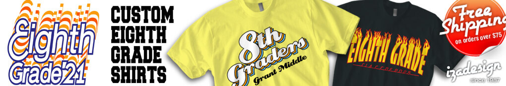 IZA Design Custom 8th Grade Shirt Designs