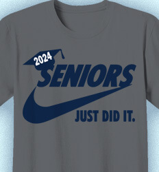 Senior Class T Shirt Design - Seniors Just Did It - idea-491s3