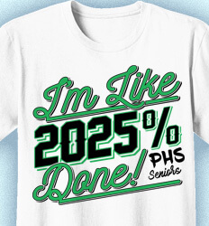 Senior Class T Shirt Design - Im Like 2025 Done - idea-670s1