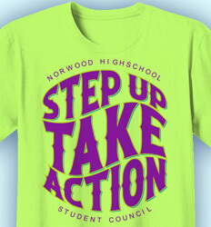 Student Council Shirt Quotes - Step Up Take Action - idea-619s1